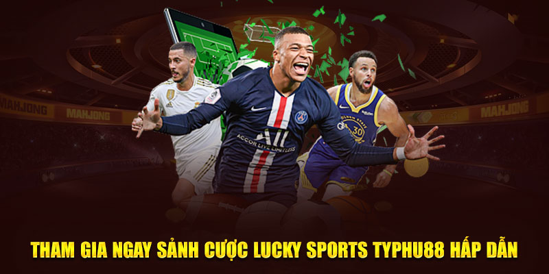 Sảnh cược Lucky Sports Typhu88