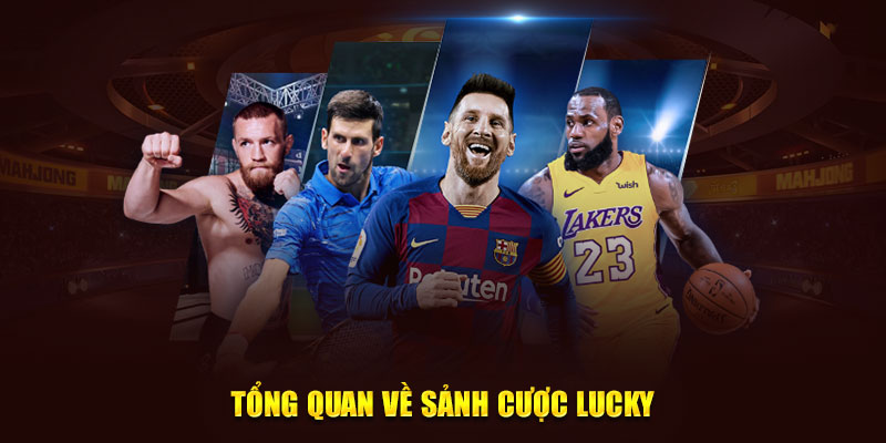 Tổng quan về sảnh cược Lucky Sports Typhu88