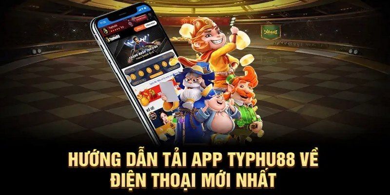 Cách tải app Typhu88 đơn giản cho máy Android