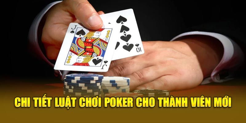 Chi tiết luật chơi poker typhu88 cho thành viên mới