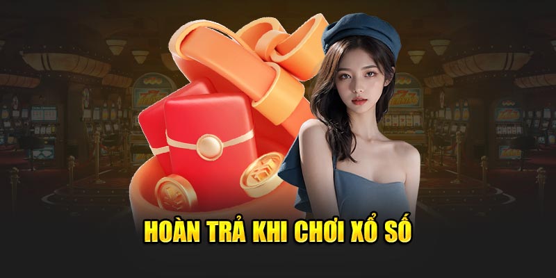 Khuyến mãi typhu88 hoàn trả khi chơi xổ số