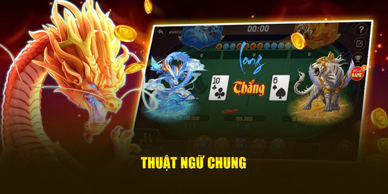 Thuật ngữ chung trong rồng hổ typhu88